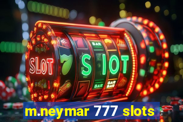 m.neymar 777 slots